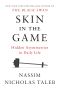 [Incerto 05] • Skin in the Game, Hidden Asymmetries in Daily Life